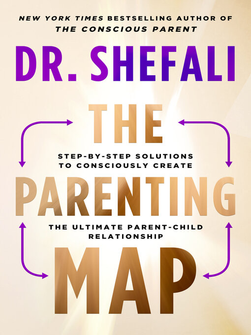 Title details for The Parenting Map by Shefali Tsabary - Available